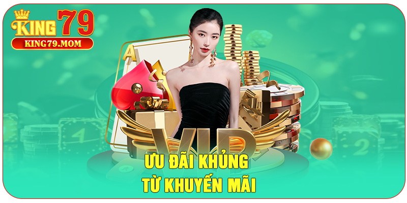 Ưu đãi khủng từ khuyến mãi